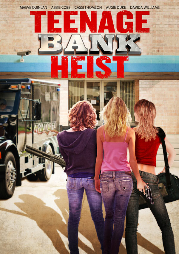 Teenage Bank Heist (2012) постер